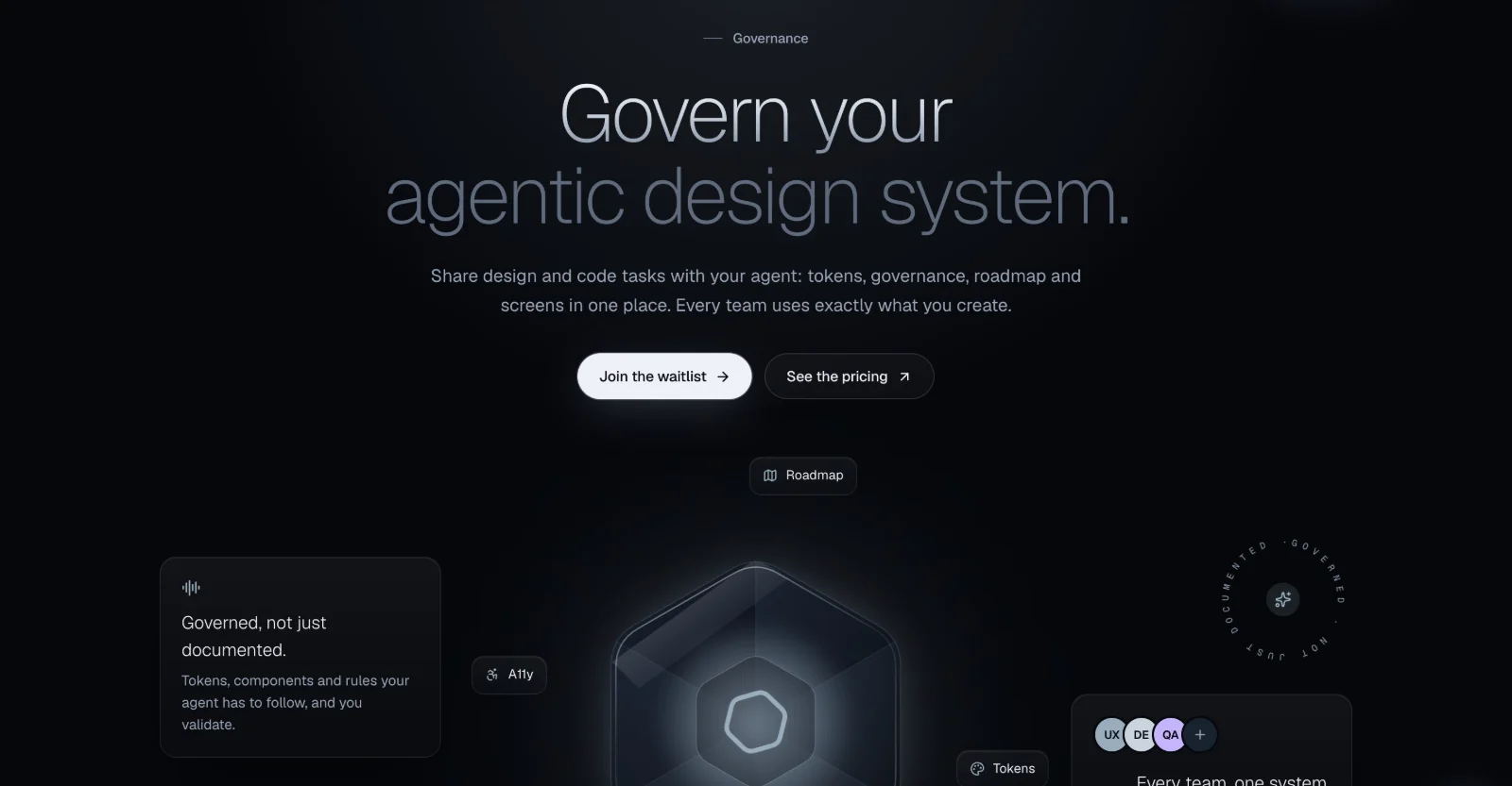 Govern your agentic design system: a glowing glass hexagon with roadmap, accessibility, and token badges around it.